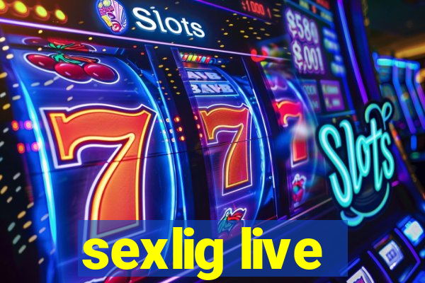 sexlig live